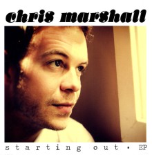 Chris Marshall - Starting Out