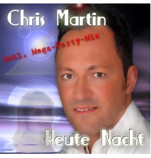 Chris Martin - Heute Nacht