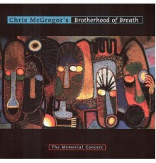 Chris McGregor's Brotherhood Of Breath - The Memorial Concert (Live)