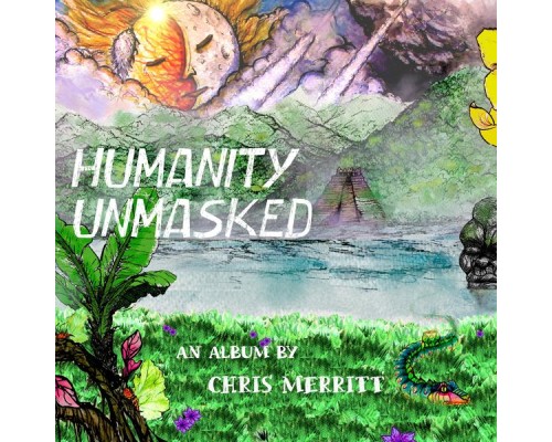 Chris Merritt - Humanity Unmasked