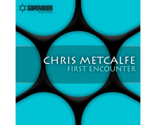 Chris Metcalfe - First Encounter