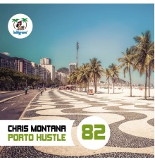 Chris Montana - Porto Hustle