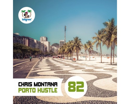 Chris Montana - Porto Hustle