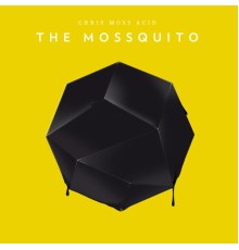 Chris Moss Acid - The Mossquito