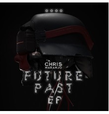 Chris Naranjo - Future Past EP