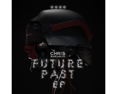 Chris Naranjo - Future Past EP