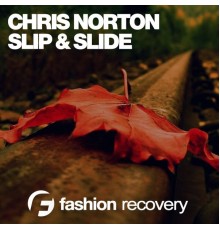 Chris Norton - Slip & Slide