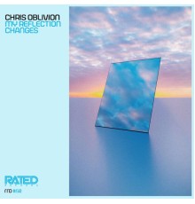 Chris Oblivion - My Reflection Changes