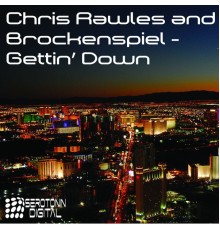 Chris Rawles & Brockenspiel - Gettin' Down