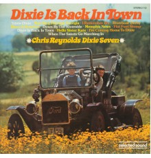 Chris Reynolds Dixie Seven - Dixie Is Back in Town