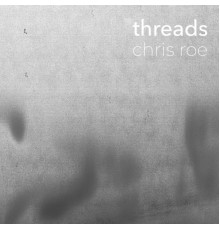 Chris Roe - Threads