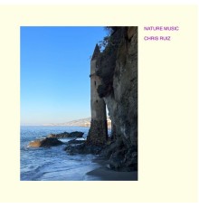 Chris Ruiz - Nature Music