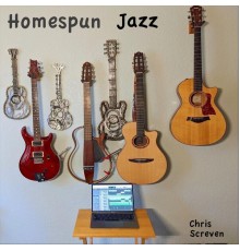 Chris Screven - Homespun Jazz