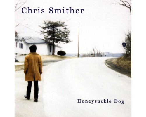 Chris Smither - Honeysuckle Dog