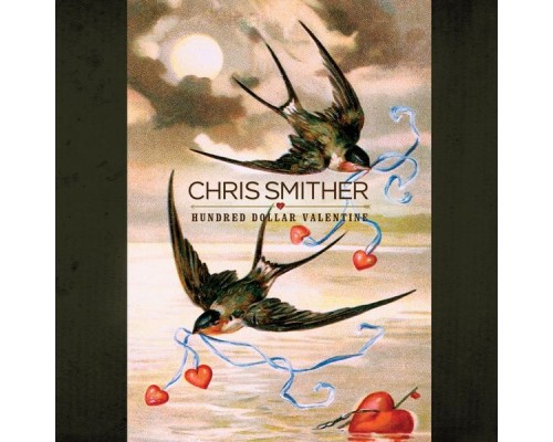 Chris Smither - Hundred Dollar Valentine