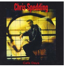 Chris Spedding - Cafe Days