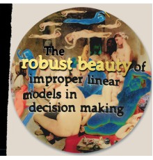 Chris Stamey & Kirk Ross - The Robust Beauty of Improper Linear Models in Decision Making, Vol. I & II