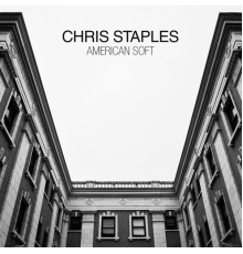 Chris Staples - American Soft