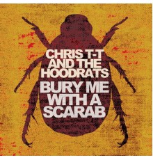 Chris T-T - Bury Me with a Scarab