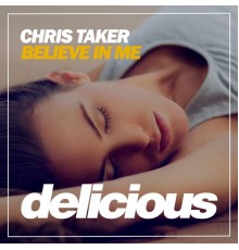 Chris Taker - Believe in Me