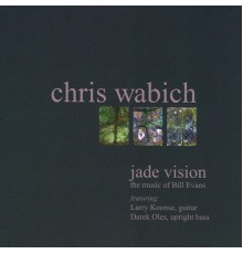 Chris Wabich - Jade Vision