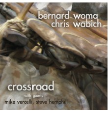 Chris Wabich & Bernard Woma - Crossroad