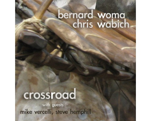 Chris Wabich & Bernard Woma - Crossroad