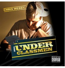 Chris Webby - The Underclassmen