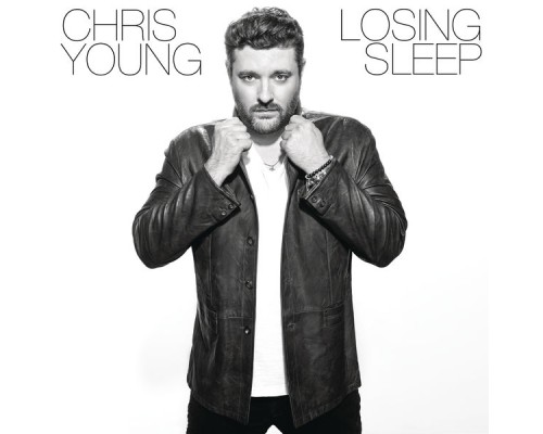 Chris Young - Losing Sleep