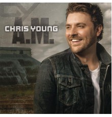 Chris Young - A.M.