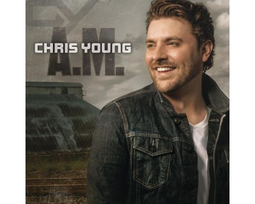 Chris Young - A.M.