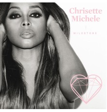 Chrisette Michele - Milestone