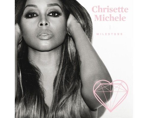 Chrisette Michele - Milestone