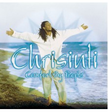 Chrisinti - Comfort My People