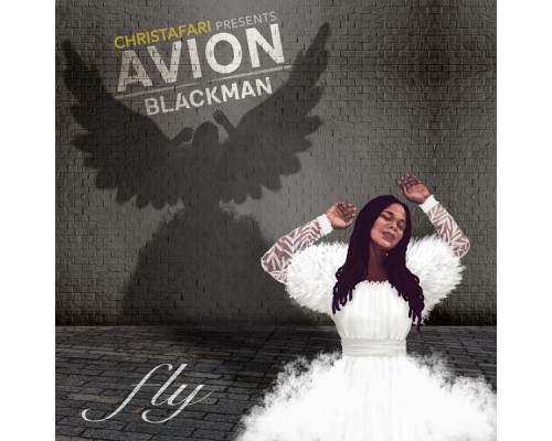 Christafari - Avion Blackman: Fly