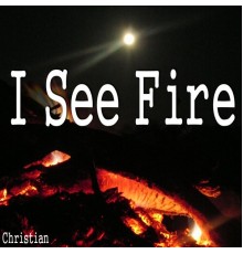 Christian - I See Fire