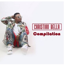 Christian Bella - Christian Bella Compilation