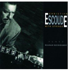 Christian Escoudé - Plays Django Reinhardt