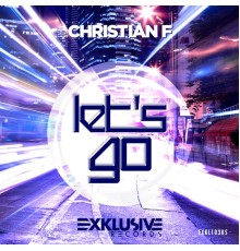 Christian F - Let's Go