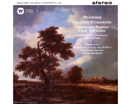 Christian Ferras, Paul Tortelier, Philharmonia Orchestra & Paul Kletzki - Brahms: Double Concerto, Op. 102 - Beethoven: Violin Sonata, Op. 12 No. 1 Christian Ferras, Paul Tortelier, Philharmonia Orchestra & Paul Kletzki - Brahms: Double Concerto, Op. 102 - Beethoven: Violin Sonata, Op. 12 No. 1