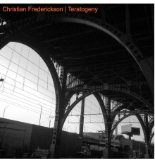 Christian Frederickson - Teratogeny