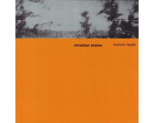 Christian Kleine - Beyond Repair