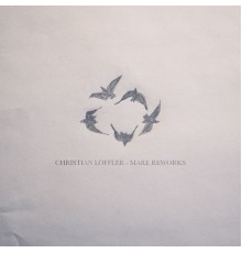 Christian Löffler - Mare Reworks