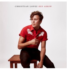 Christian Lopez - Red Arrow