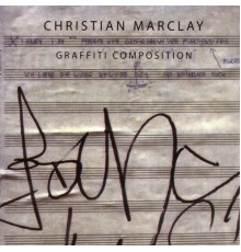 Christian Marclay - Graffiti Composition