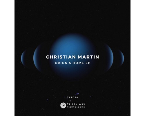 Christian Martin - Orion's Home EP