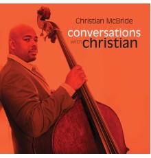 Christian McBride - Conversations with Christian