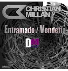 Christian Millán - Entramado / Vendetta