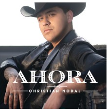 Christian Nodal - Ahora