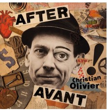 Christian Olivier - After Avant